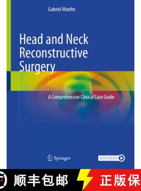 【3-4周达】Head and Neck Reconstructive Surgery: A Comprehensive Clinical Case Guide [9783031808999]