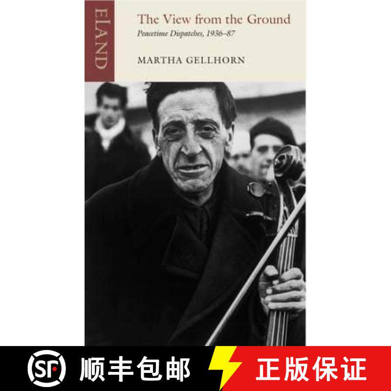 【3-4周达】View from the Ground: Peacetime Dispatches,1936-87 [9781780601045]