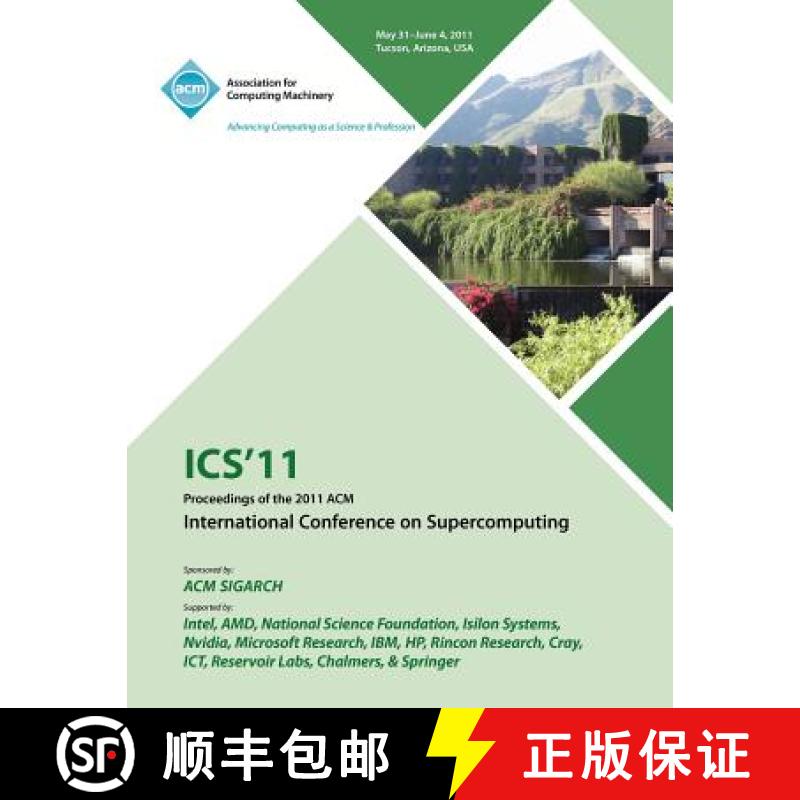 【2-3周达】ICS 11 Proceedings of the 2011 ACM International Conference on Supercomputing [9781450301022]