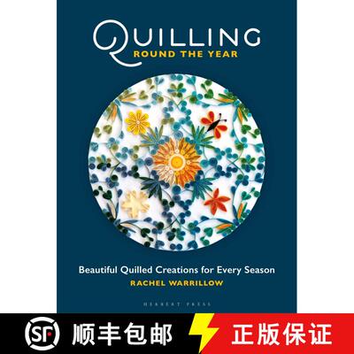 【3-4周达】Quilling Round the Year: Beautiful Quilled Creations for Every Season [9781789942354]