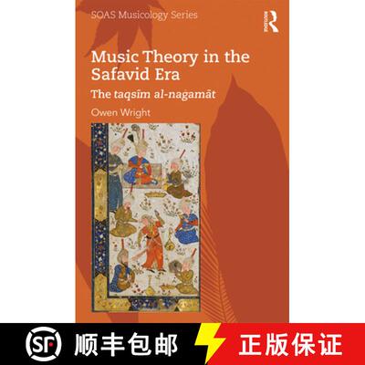 【3-4周达】Music Theory in the Safavid Era: The taqsīm al-naġamāt [9780367584948]