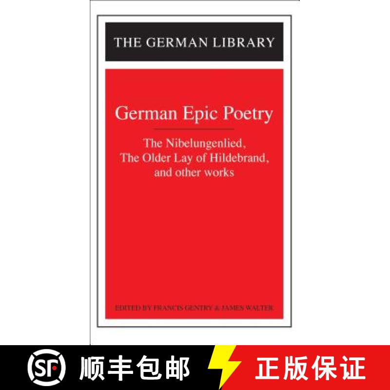 【3-4周达】German Epic Poetry: The Nibelungenlied, The Older Lay of Hildebrand, and other works: The ... [9780826407436]