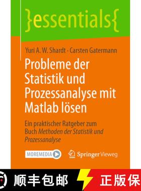 【3-4周达】Probleme der Statistik und Prozessanalyse mit Matlab lösen : Ein praktischer Ratgeber zum... [9783662675359]