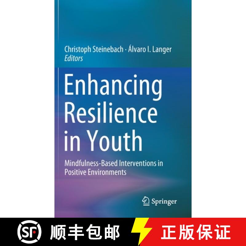 【3-4周达】Enhancing Resilience in Youth : Mindfulness-Based Interventions in Positive Environments [9783030255121]