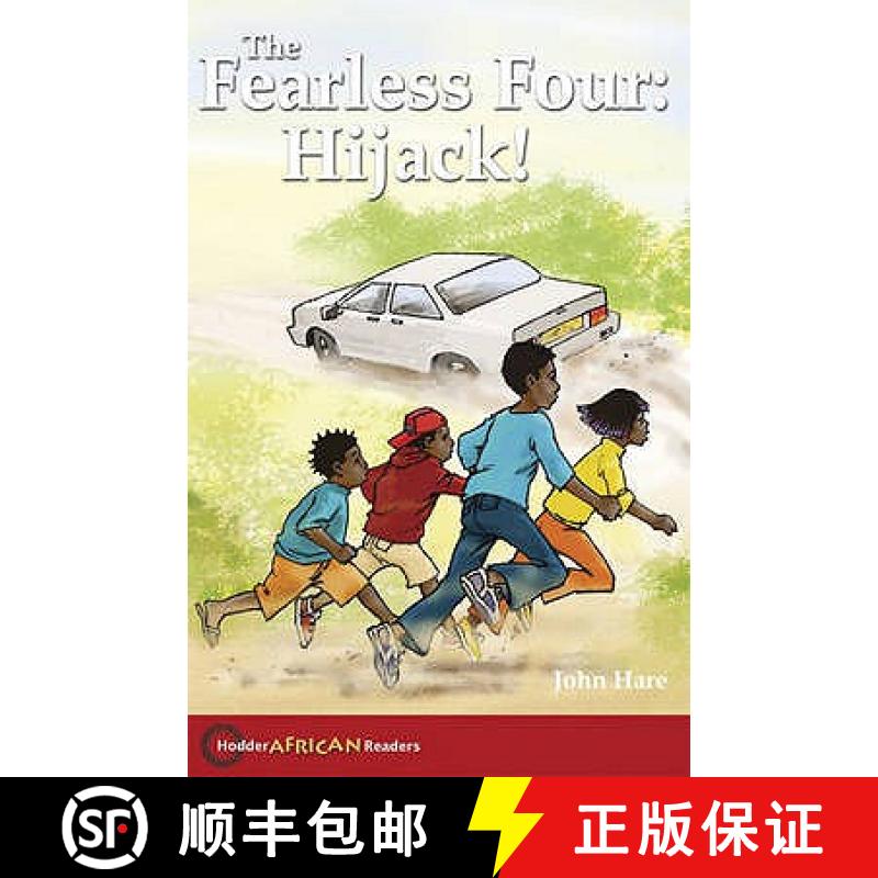 【3-4周达】Hodder African Readers: The Fearless Four: Hijack! [9780340940419]
