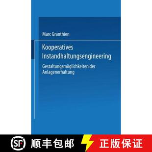 【3-4周达】Kooperatives Instandhaltungsengineering : Gestaltungsmöglichkeiten der Anlagenerhaltung [9783824477326]