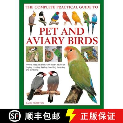 【3-4周达】精装 Keeping Pet & Aviary Birds, The Complete Practical Guide to: How to keep pet birds, w... [9780754834885]