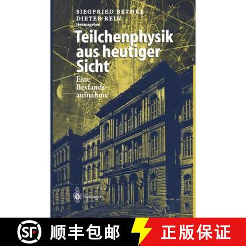 【3-4周达】Teilchenphysik aus heutiger Sicht : Eine Bestandsaufnahme aus Anlaß des Kolloquiumstages ... [9783642804236]