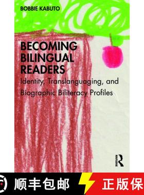 【3-4周达】Becoming Bilingual Readers: Identity, Translanguaging, and Biographic Biliteracy Profiles [9780367492090]