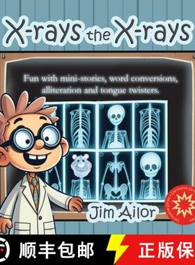 预订 X-rays the X-rays: Fun with mini-stories, word conversions, alliteration and tongue twisters [9798330525607]