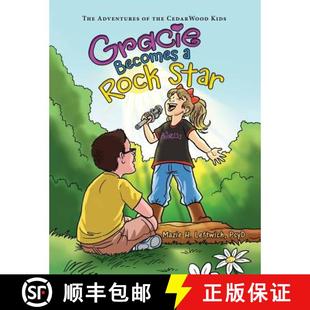 9781480863743 Gracie Becomes the Star Rock Kids 预订 The Cedarwood Adventures