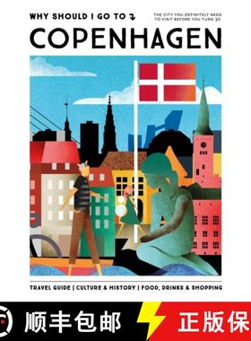 【3-4周达】Why Should I Go to Copenhagen: The City You Definitely Need to Visit Before You Turn 30 (o... [9789493338456]