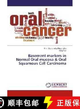 预订 Basement markers in Normal Oral mucosa & Oral Squamous Cell Carcinoma [9783330082434]