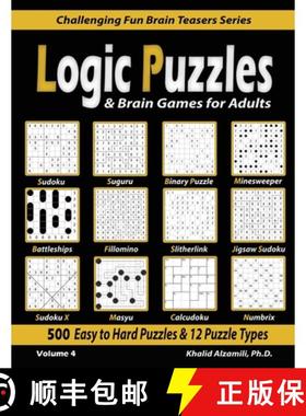 【3-4周达】Logic Puzzles & Brain Games for Adults: 500 Easy to Hard Puzzles & 12 Puzzle Types (Sudoku... [9789922636122]