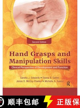 【3-4周达】Hand Grasps and Manipulation Skills: Clinical Perspective of Development and Function [9781630912871]