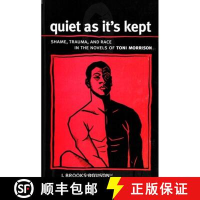 【2-3周达】Quiet As It's Kept : Shame, Trauma, and Race in the Novels of Toni Morrison [9780791444245]