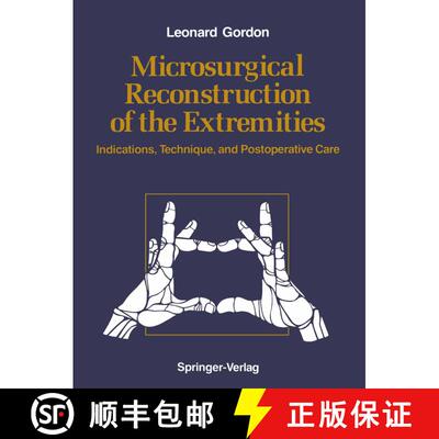【3-4周达】Microsurgical Reconstruction of the Extremities: Indications, Technique, and Postoperative... [9781461283584]