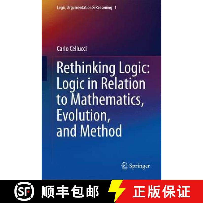 【3-4周达】Rethinking Logic: Logic in Relation to Mathematics, Evolution, and Method [9789400760905]