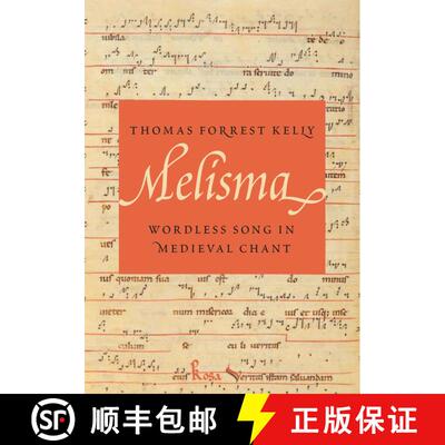【3-4周达】Melisma: Wordless Song in Medieval Chant [9780197763483]