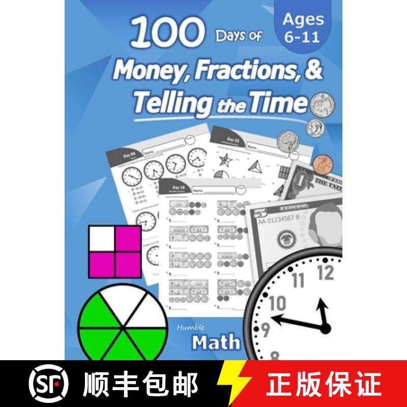 【3-4周达】Humble Math - 100 Days of Money, Fractions, & Telling the Time: Workbook (With Answer Key)... [9781635783254]