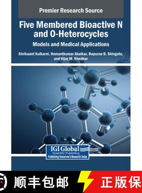 【3-4周达】Five Membered Bioactive N and O-Heterocycles: Models and Medical Applications [9798369372685]