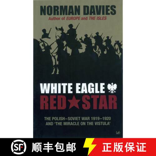 【3-4周达】White Eagle, Red Star: The Polish-Soviet War 1919-20 and 'The Miracle on the Vistula' [9780712606943]