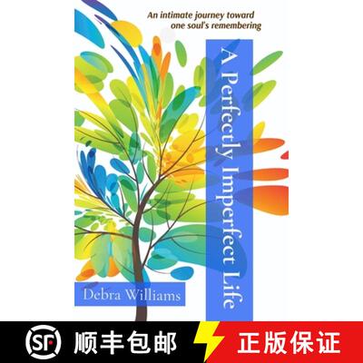 【3-4周达】A Perfectly Imperfect Life: An intimate journey toward one soul's remembering [9798218624316]