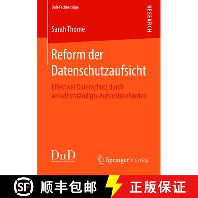 【3-4周达】Reform der Datenschutzaufsicht : Effektiver Datenschutz durch verselbstständigte Aufsicht... [9783658097523]