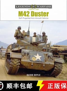 【3-4周达】M42 Duster: Self-Propelled Antiaircraft Vehicle [9780764367823]