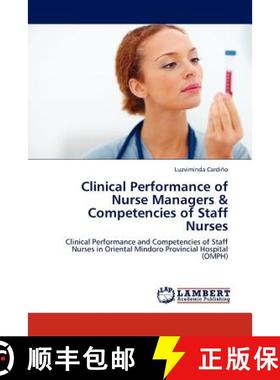 预订 Clinical Performance of Nurse Managers & Competencies of Staff Nurses [9783845404233]