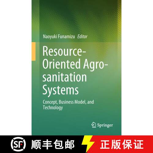 【3-4周达】精装 Resource-Oriented Agro-sanitation Systems : Concept, Business Model, and Technology (... [9784431568339]