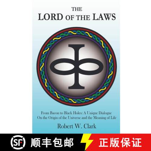 【3-4周达】The Lord of the Laws: From Bacon to Black Holes: A Unique Dialogue On the Origin of the Un... [9780993678035]