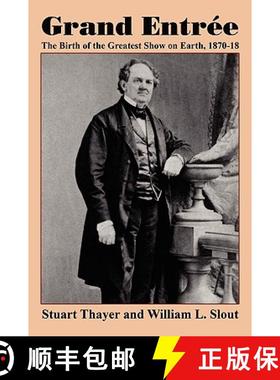 【3-4周达】Grand Entree: The Birth of the Greatest Show on Earth, 1870-1875 [9780809513093]