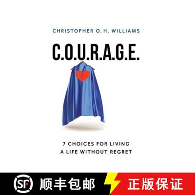 【3-4周达】C.O.U.R.A.G.E: 7 Choices for Living a Life Without Regret [9781544533094]