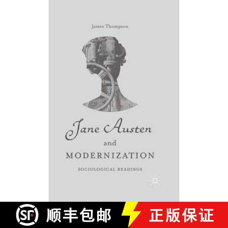 【3-4周达】Jane Austen and Modernization : Sociological Readings [9781349505005]