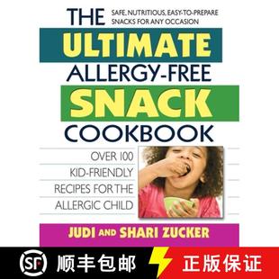 【3-4周达】The Ultimate Allergy-Free Snack Cookbook : Delicious No-Sugar-Added Recipes for the Allerg... [9780757003462]