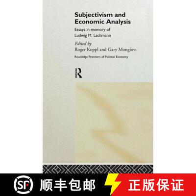 预订 SUBJECTIVISM & ECONOMIC ANALYSIS, K [9781138866072]