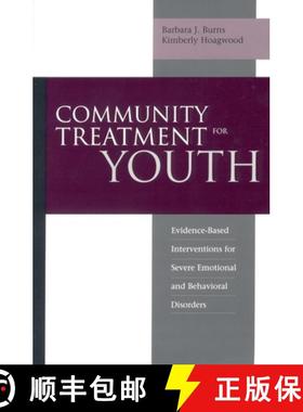 【3-4周达】Community Treatment for Youth: Evidence-Based Interventions for Severe Emotional and Behav... [9780195134575]