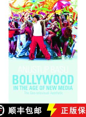 【3-4周达】Bollywood in the Age of New Media: The Geo-Televisual Aesthetic [9780748649396]
