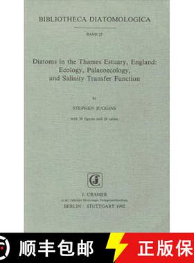 预订 Bibliotheca Diatomologica, Volume 25: Diatoms in the Thames Estuary England: Ecology, Palaeoecol... [9783443570163]