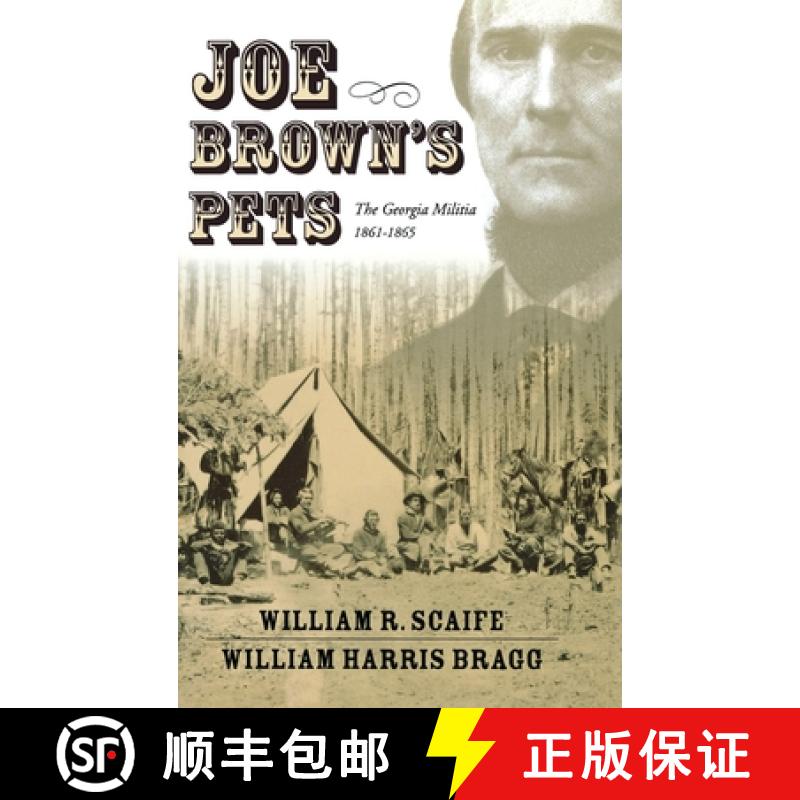 【3-4周达】Joe Brown'S Pets: The Georgia Militia, 1862-1865 (H655/Mrc): The Georgia Militia, 1862-1865 [9780865548831]