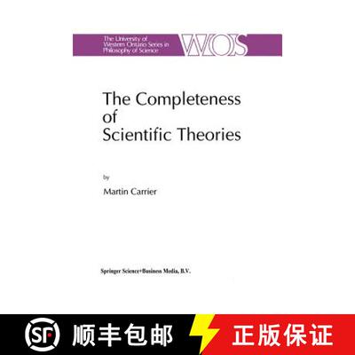 【3-4周达】The Completeness of Scientific Theories : On the Derivation of Empirical Indicators within... [9789401043939]