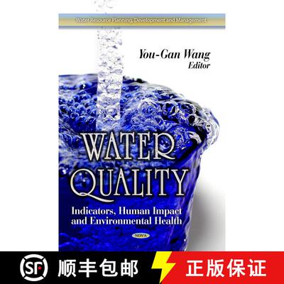 【3-4周达】精装 Water Quality: Indicators, Human Impact & Environmental Health [9781624171116]