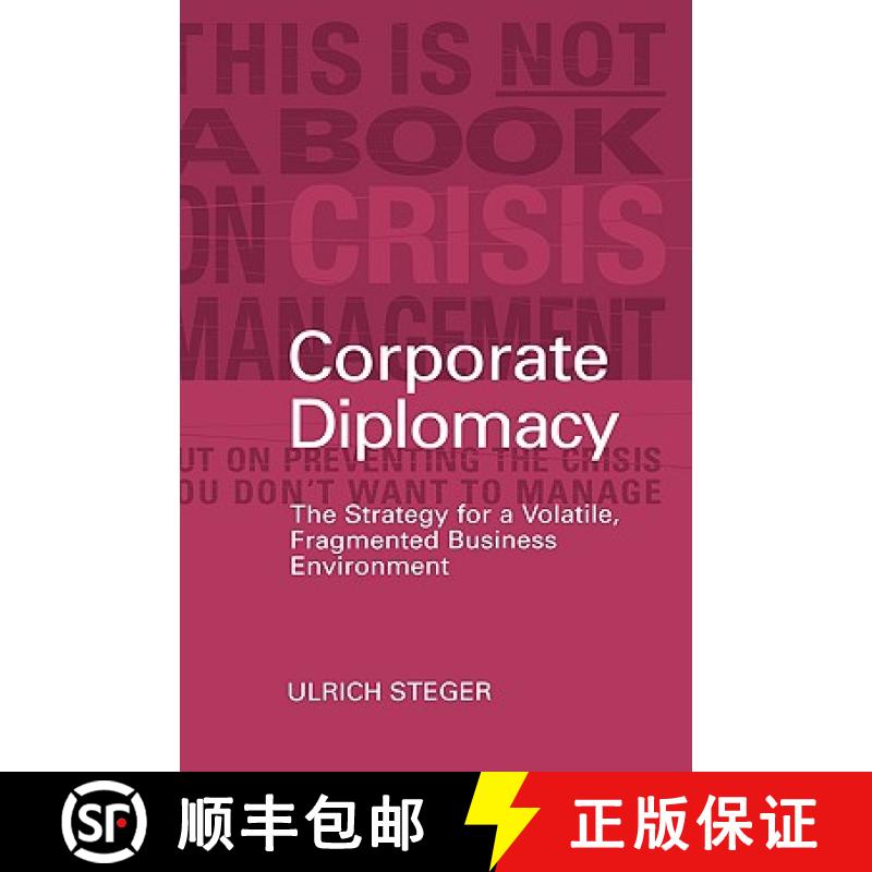 【2-3周达】Corporate Diplomacy - The Strategy For A Volatile,Fragmented Business Environment [Wiley经管] [9780470848906]