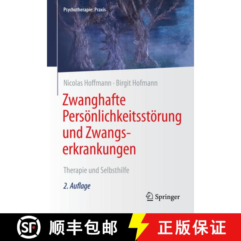 【3-4周达】Zwanghafte Persönlichkeitsstörung Und Zwangserkrankungen: Therapie Und Selbsthilfe [9783662622605]