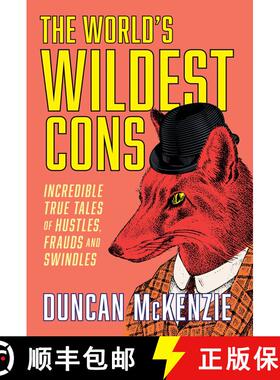 【3-4周达】The World's Wildest Cons: Incredible True Tales of Hustles, Frauds and Swindles [9781443471954]