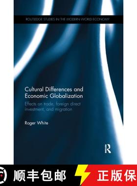 【3-4周达】Cultural Differences and Economic Globalization: Effects on Trade, Foreign Direct Investme... [9780367668624]
