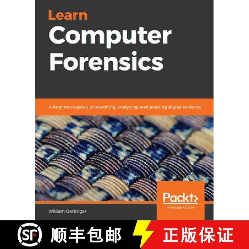 【3-4周达】Learn Computer Forensics: A beginner's guide to searching, analyzing, and securing digital... [9781838648176]