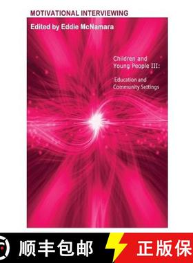 预订 Motivational Interviewing: Children and Young People III  Education and Community Settings [9780956291844]