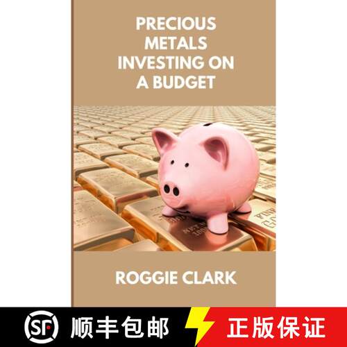 【3-4周达】Precious Metals Investing On A Budget: Learn Simple Gold, Silver, Platinum, & Palladium In... [9798295545108]